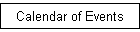 Calendar of Events